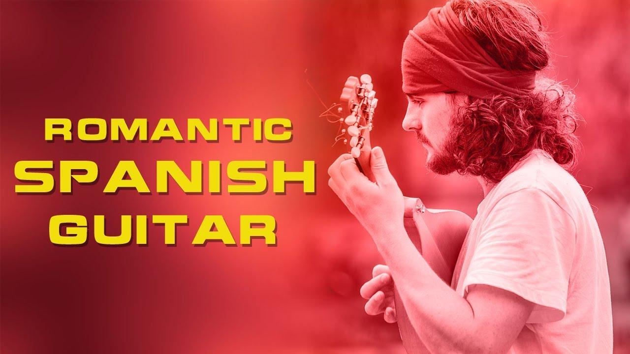 Romantic Spanish Guitar Music | Relaxing of Rumba - Cha Cha Cha - Samba - Tango Instrumental Music